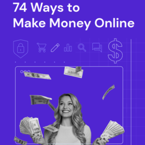 74 ways make money online